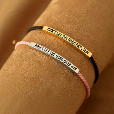 Don't Let The Hard Days Win Bracelet